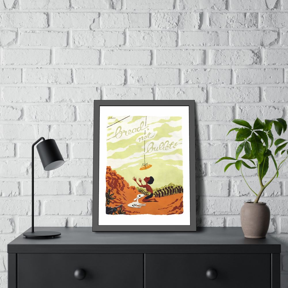 BREAD, NOT BULLETS [Coloured-BG] - Framed Paper Posters