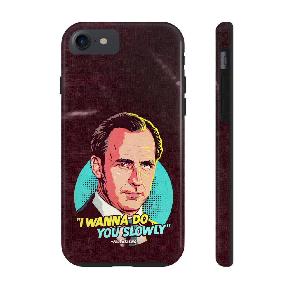 I Wanna Do You Slowly - Tough Phone Cases, Case-Mate