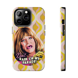 Don't Rain On My Parade! - Tough Phone Cases, Case-Mate