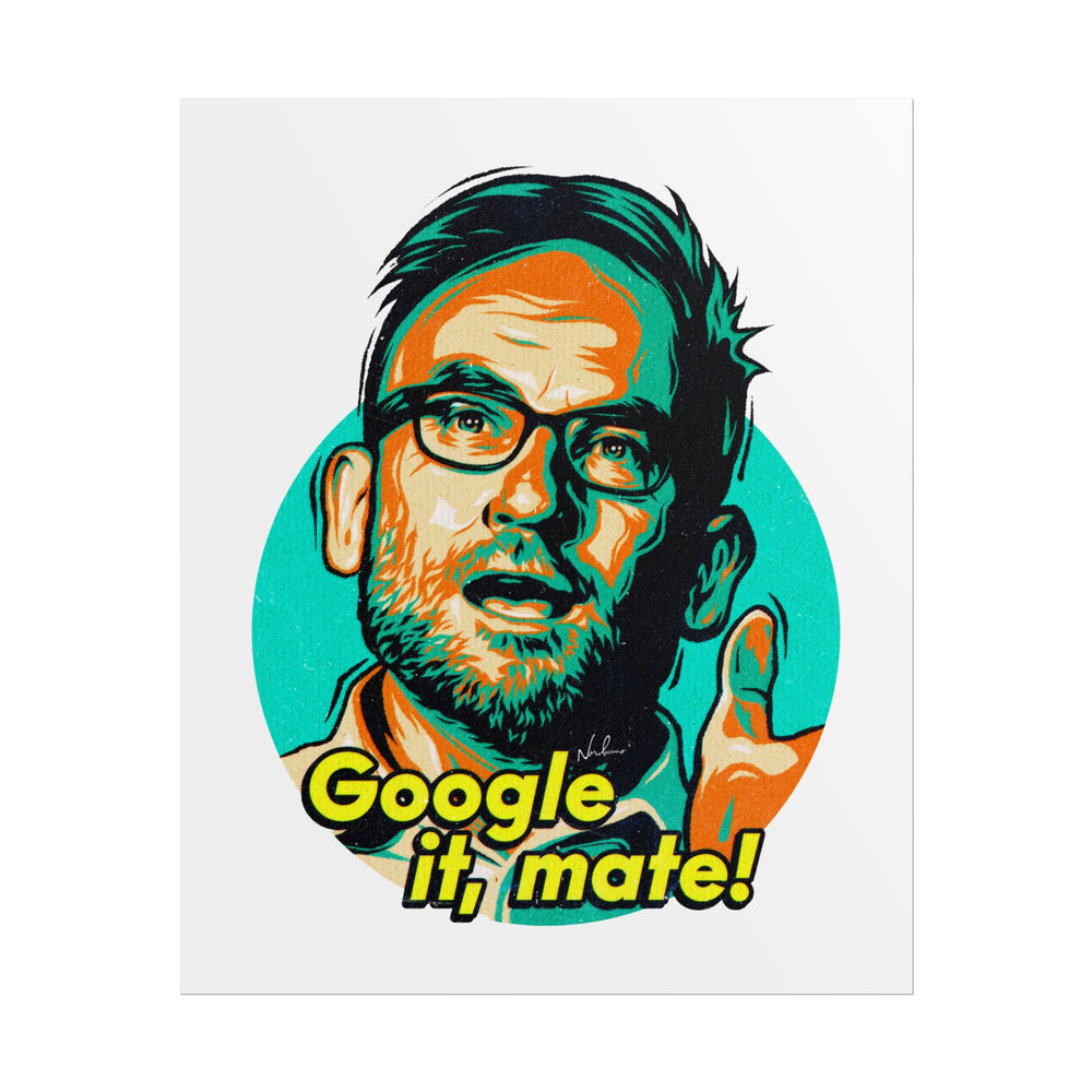 Google It, Mate! - Rolled Posters