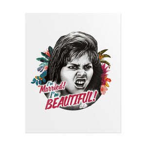 I'm Married! I'm Beautiful! - Rolled Posters