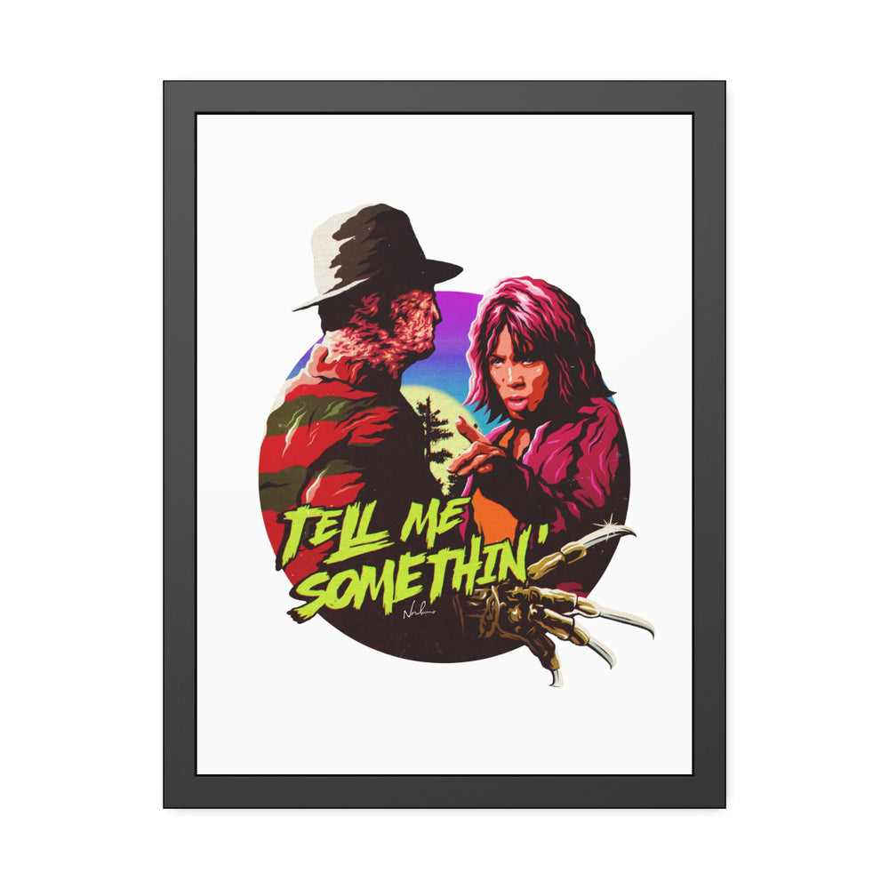 Tell Me Somethin' - Framed Paper Posters