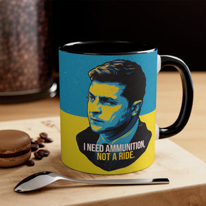 I NEED AMMUNITION, NOT A RIDE - 11oz Accent Mug (Australian Printed)