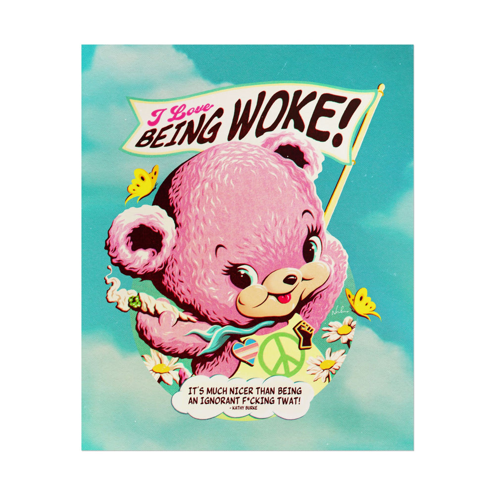 I Love Being Woke [Coloured-BG] - Rolled Posters