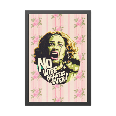 NO WIRE HANGERS EVER! [Coloured BG] - Framed Paper Posters