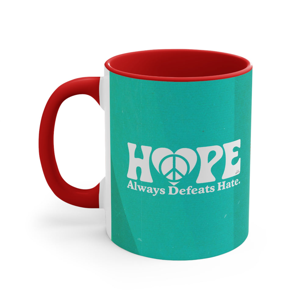 Hope Always Defeats Hate - 11oz Accent Mug (Australian Printed)