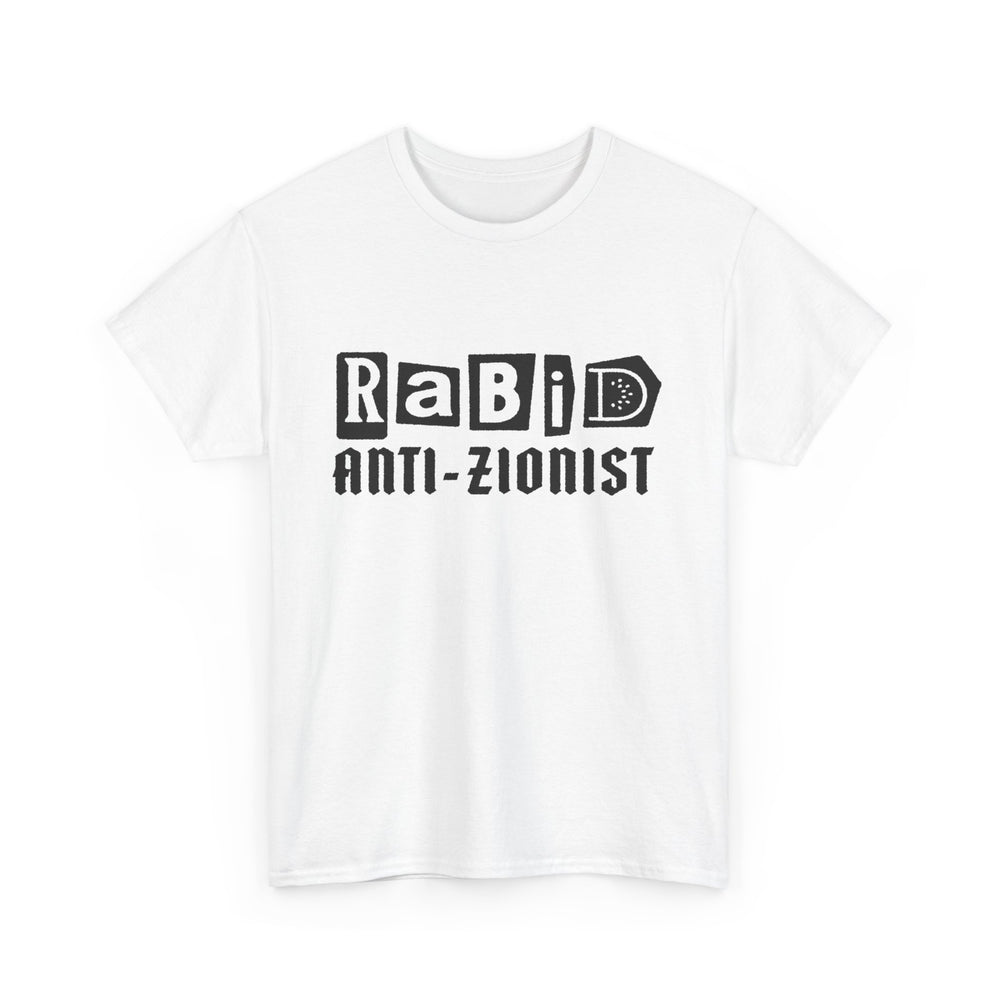 RABID ANTI-ZIONIST [Australian-Printed] - Unisex Heavy Cotton Tee