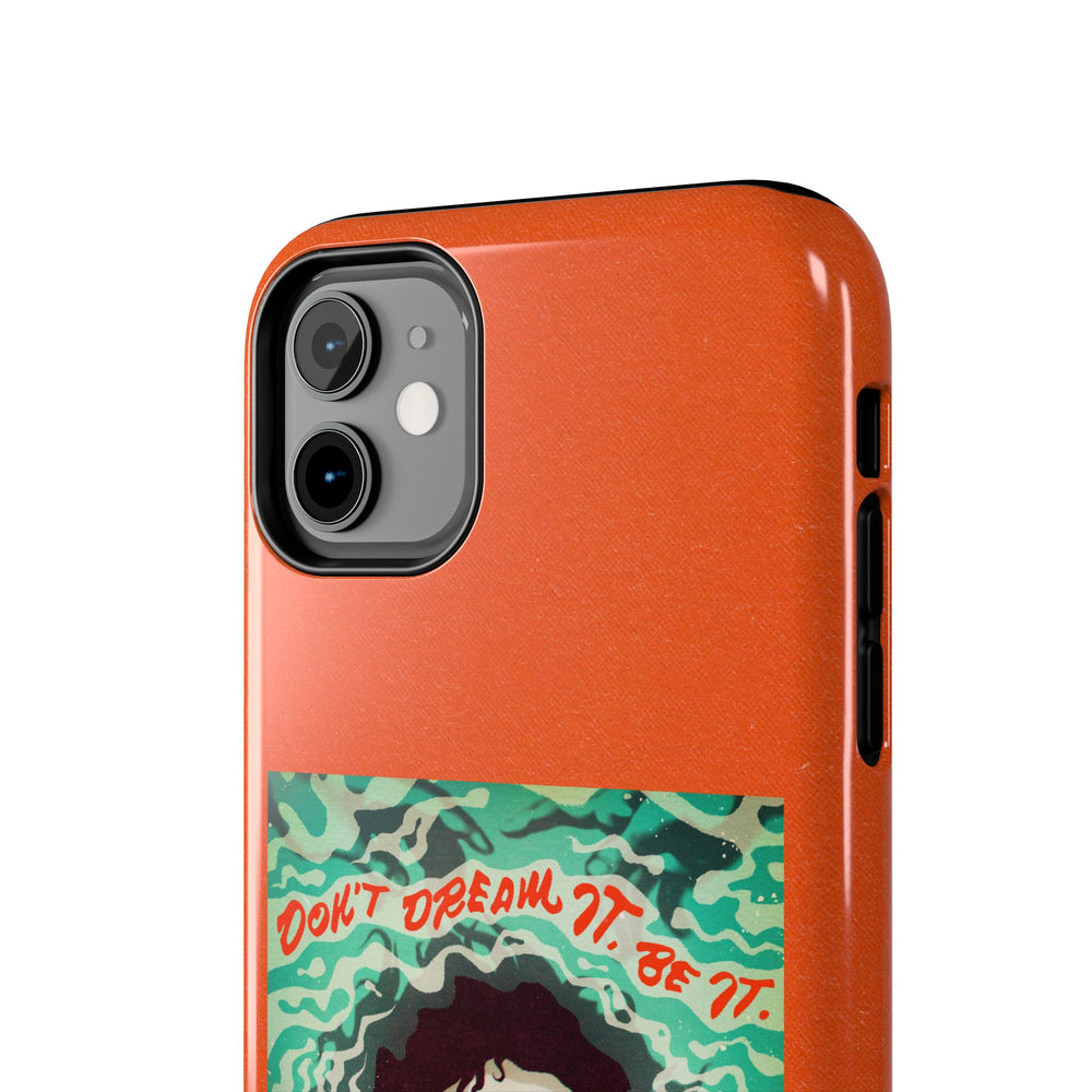 Don't Dream It, Be It - Tough Phone Cases, Case-Mate