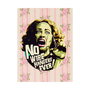 NO WIRE HANGERS EVER! [Coloured BG] - Premium Matte vertical posters