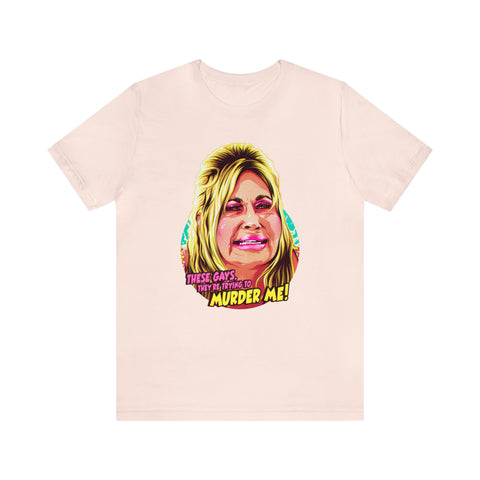 These Gays, They're Trying To Murder Me! [UK-Printed] - Unisex Jersey Short Sleeve Tee