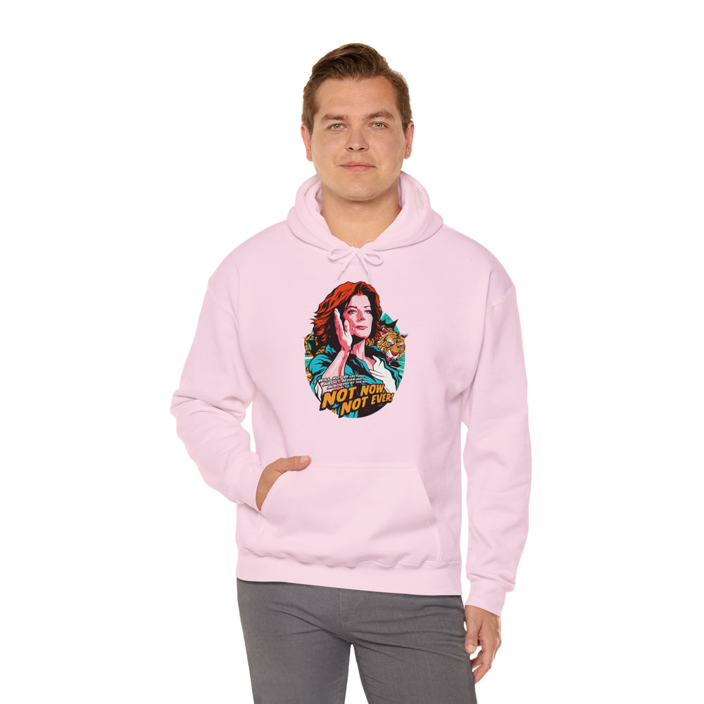 Not Now, Not Ever [Australian-Printed] - Unisex Heavy Blend™ Hooded Sweatshirt