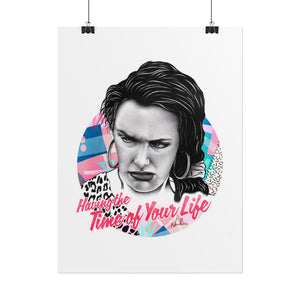 Time Of Your Life - Rolled Posters