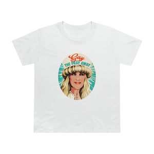 GAY THE PRAY AWAY [Australian-Printed] - Women’s Maple Tee