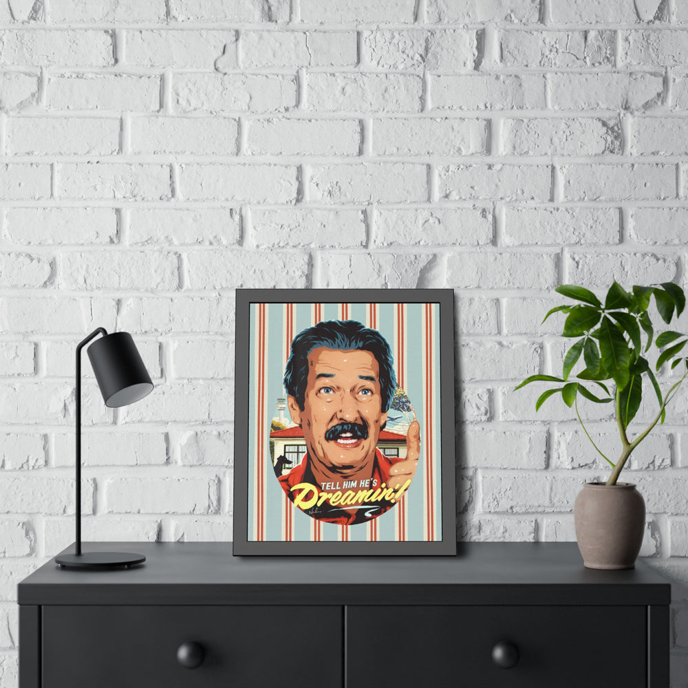Tell Him He's Dreamin'! [Coloured-BG] - Framed Paper Posters
