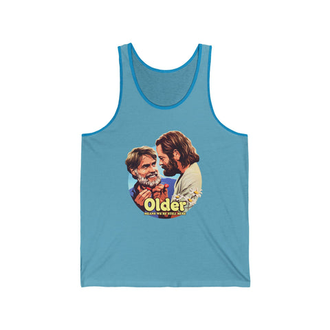 Older Means We're Still Here [US-Printed] - Unisex Jersey Tank