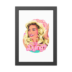 Do You Guys Ever Think About Dying? - Framed Paper Posters