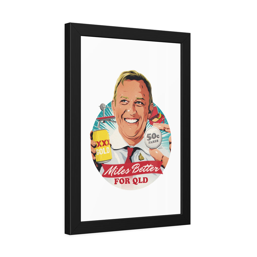 Miles Better For QLD - Framed Paper Posters