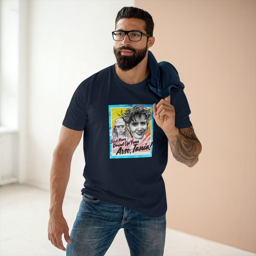Stick Your Drink Up Your Arse, Tania! [Australian-Printed] - Men's Staple Tee