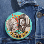 LITTLE BABY CHEESES - Custom Pin Buttons