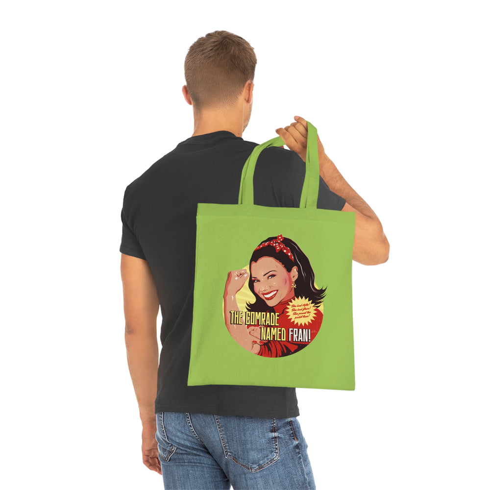 The Comrade Named Fran - Cotton Tote