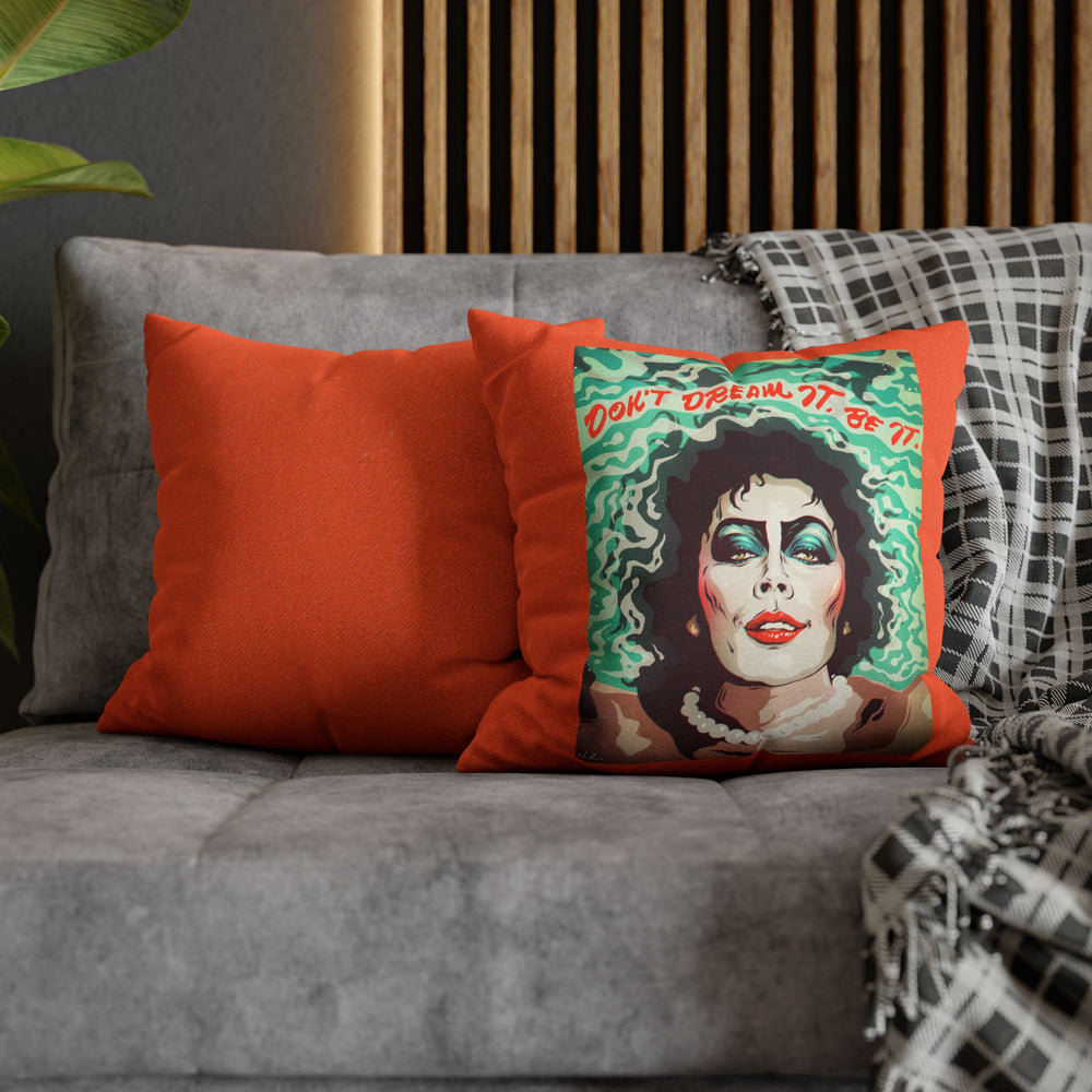 Don't Dream It, Be It - Spun Polyester Square Pillow Case 16x16" (Slip Only)