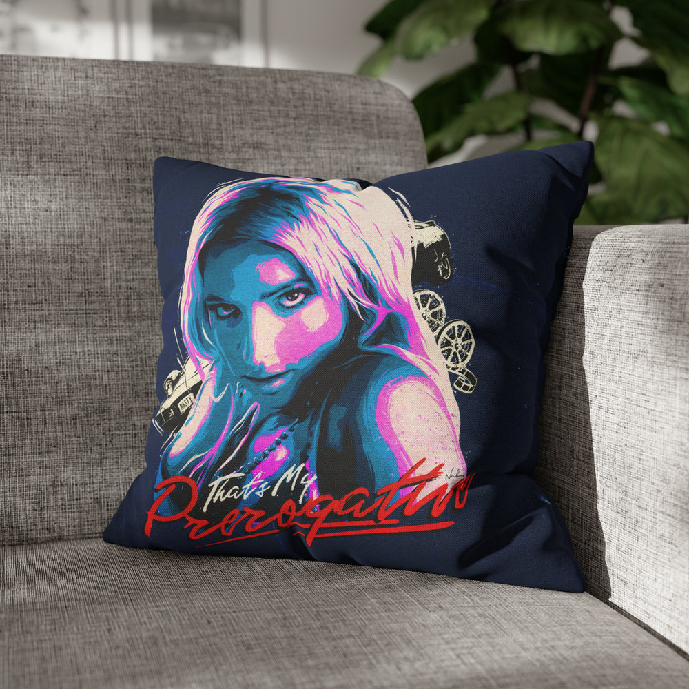 That's My Prerogative - Spun Polyester Square Pillow Case 16x16" (Slip Only)