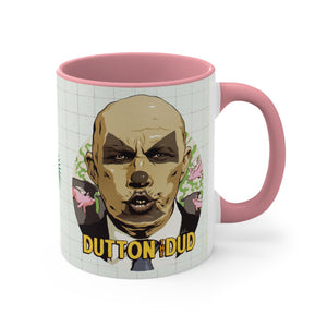 DUTTON THE DUD - 11oz Accent Mug (Australian Printed)