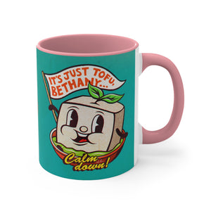 It's Just Tofu, Bethany (Australian Printed) - 11oz Accent Mug