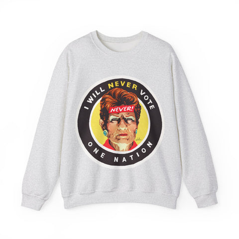 I Will Never Vote One Nation [Australian-Printed] - Unisex Heavy Blend™ Crewneck Sweatshirt