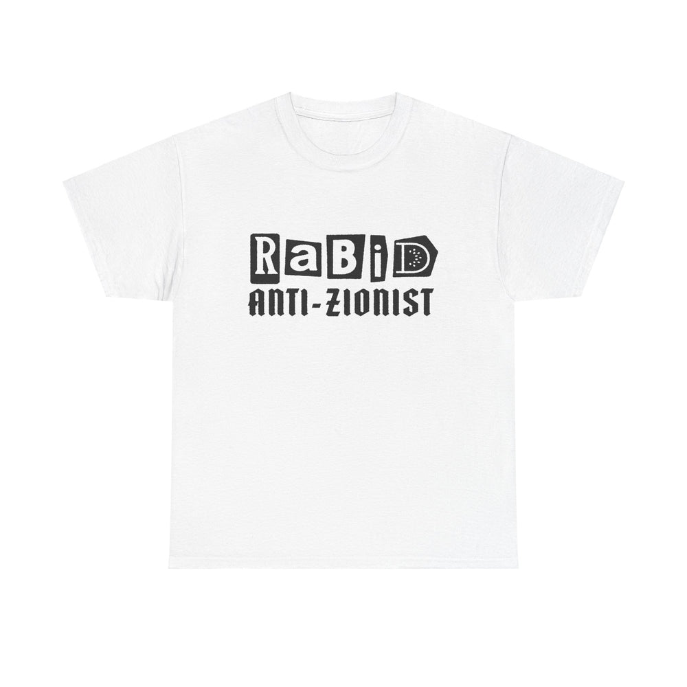 RABID ANTI-ZIONIST [Australian-Printed] - Unisex Heavy Cotton Tee