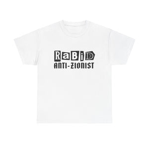 RABID ANTI-ZIONIST [Australian-Printed] - Unisex Heavy Cotton Tee