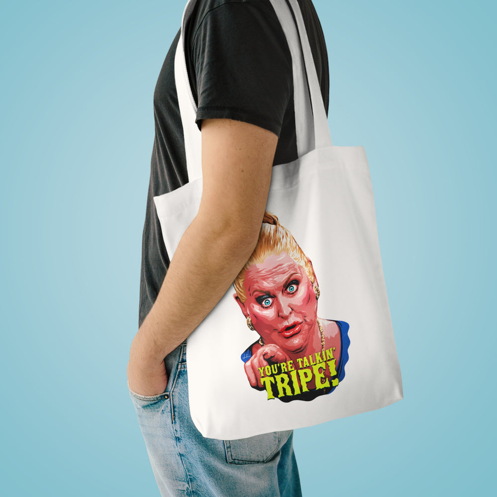 YOU'RE TALKIN' TRIPE! [Australian-Printed] - Cotton Tote Bag