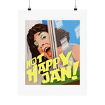 NOT HAPPY, JAN! - Premium Matte vertical posters