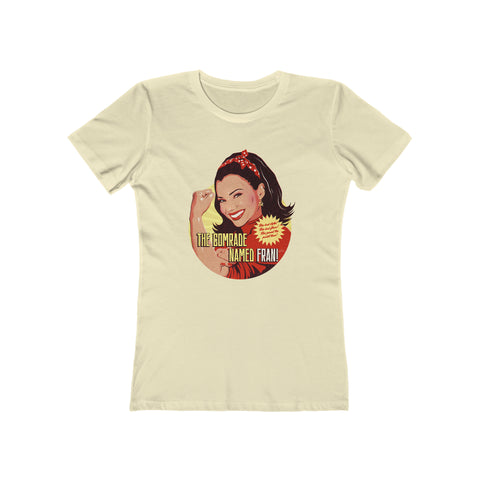 The Comrade Named Fran - Women's The Boyfriend Tee