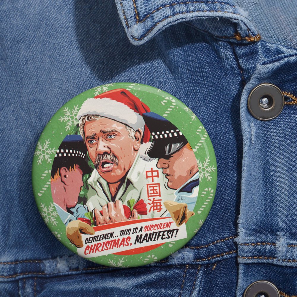 GENTLEMEN... THIS IS A SUCCULENT CHRISTMAS, MANIFEST! [US-Printed] - Custom Pin Buttons