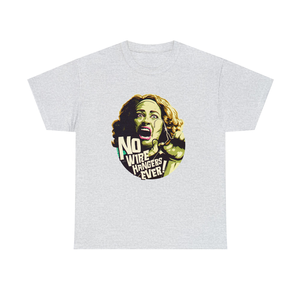 NO WIRE HANGERS EVER! [Australian-Printed] - Unisex Heavy Cotton Tee