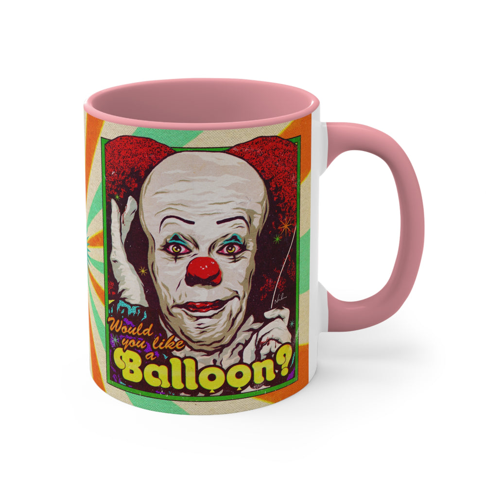 Would You Like A Balloon? - 11oz Accent Mug (Australian Printed)