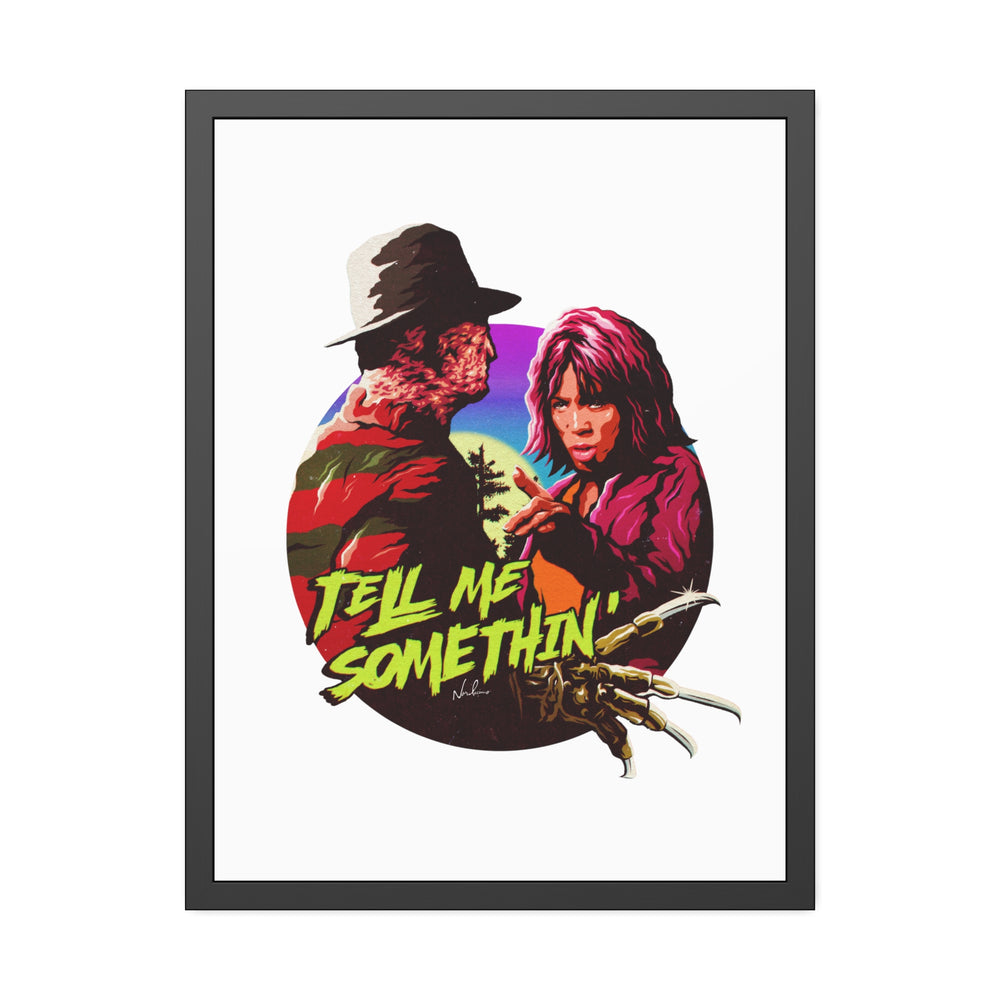 Tell Me Somethin' - Framed Paper Posters