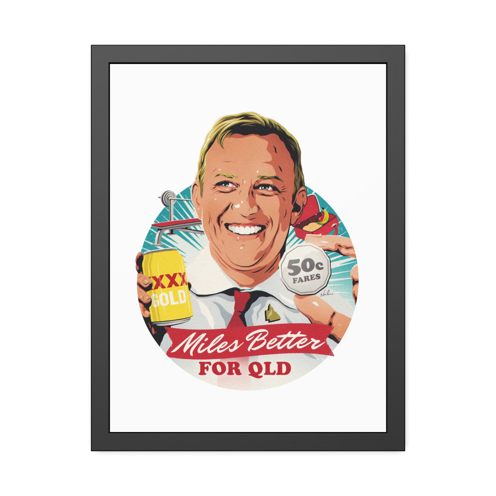 Miles Better For QLD - Framed Paper Posters