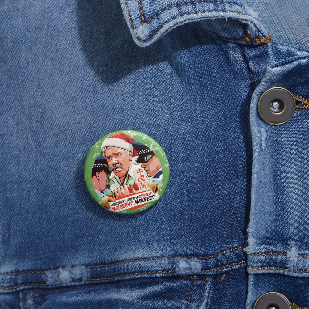 GENTLEMEN... THIS IS A SUCCULENT CHRISTMAS, MANIFEST! [US-Printed] - Custom Pin Buttons