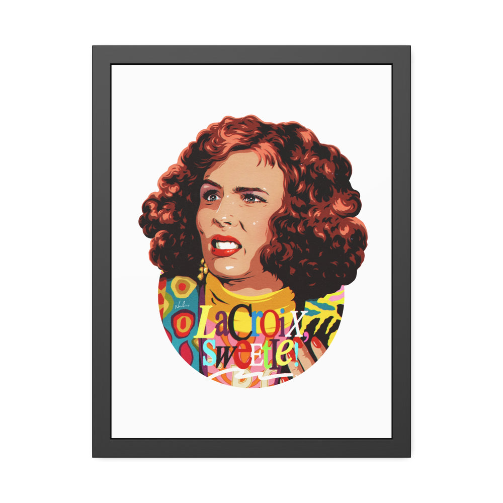 Copy of LaCroix, Sweetie! - Framed Paper Posters