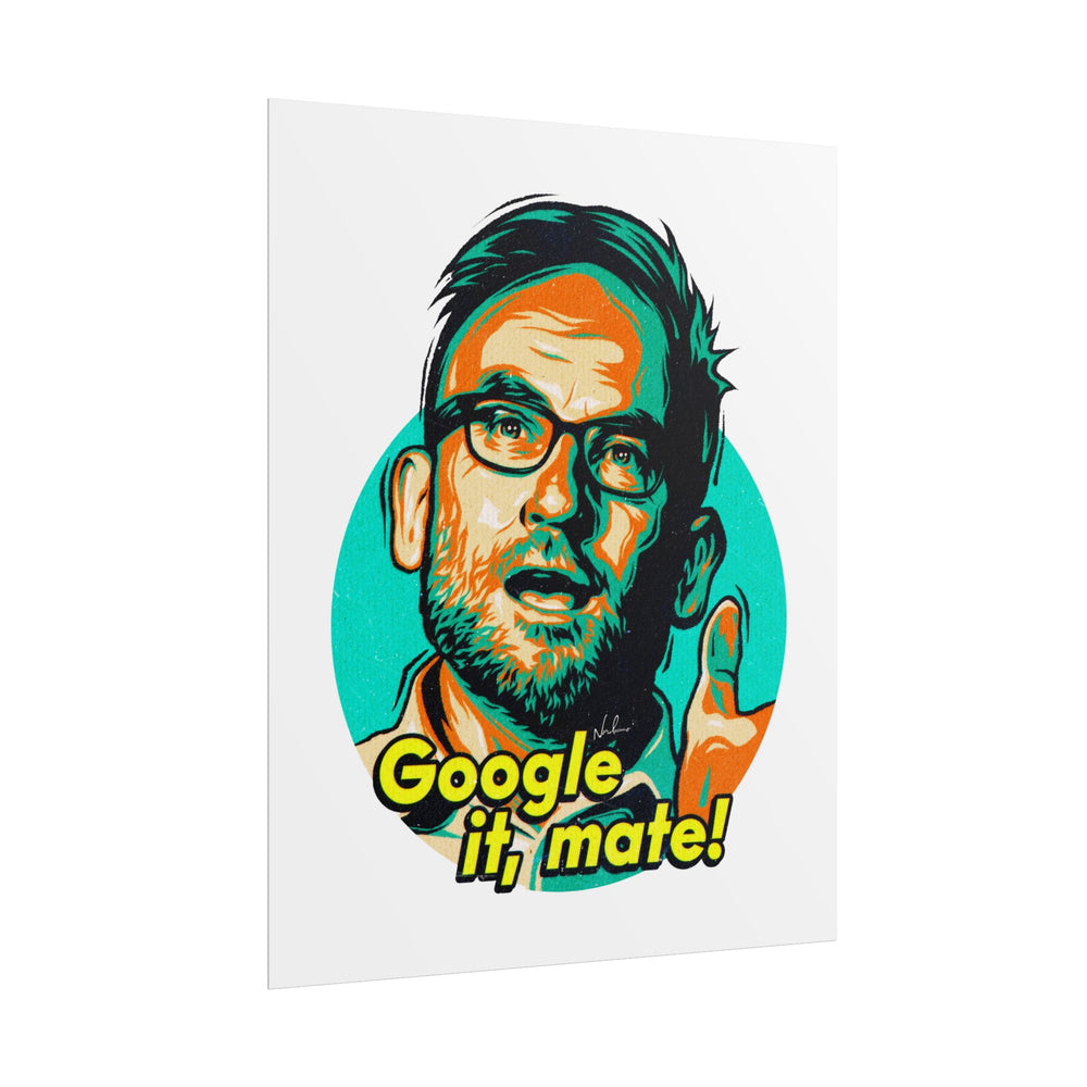 Google It, Mate! - Rolled Posters