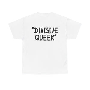 DIVISIVE QUEER - Double Sided Edition [Australian-Printed] - Unisex Heavy Cotton Tee