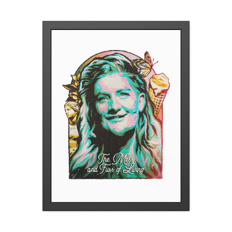 The Mess and Fuss Of Living - Framed Paper Posters