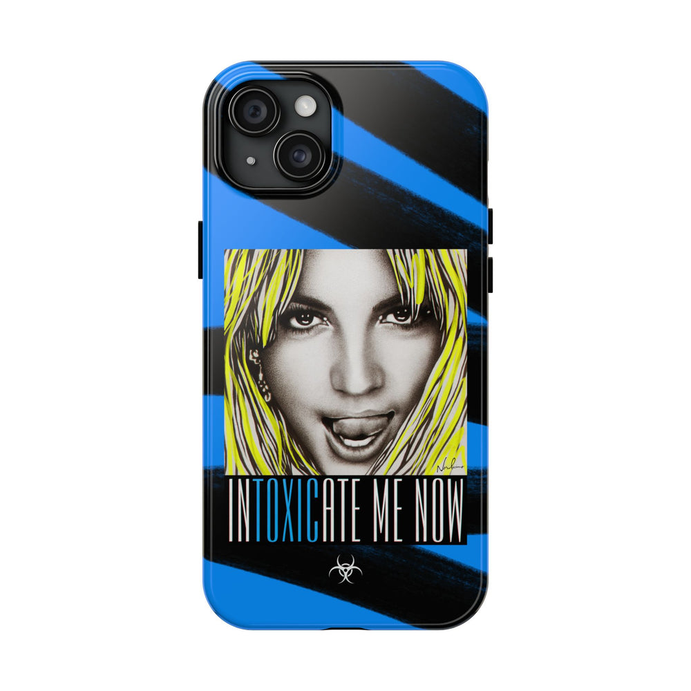 INTOXICATE ME NOW - Case Mate Tough Phone Cases