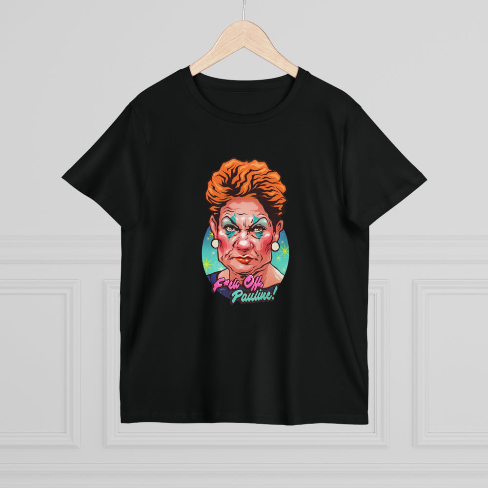 F*ck Off, Pauline! [Australian-Printed] - Women’s Maple Tee