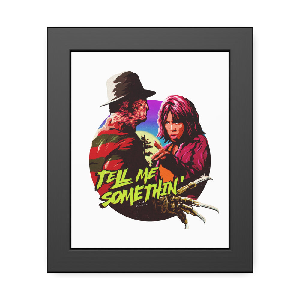 Tell Me Somethin' - Framed Paper Posters