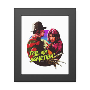 Tell Me Somethin' - Framed Paper Posters