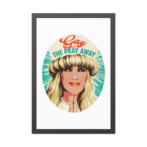 GAY THE PRAY AWAY - Framed Paper Posters