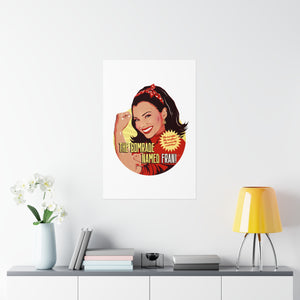 The Comrade Named Fran - Premium Matte vertical posters